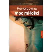 Rewolucyjna moc mi�o�ci