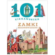 101 ciekawostek Zamki redniowieczne