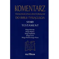 Komentarz teologiczno-pastoralny do Biblii Tysi�clecia. Stary Testament