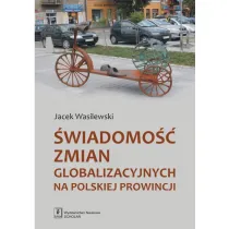 �wiadomo�� zmian globalizacyjncyh na polskiej prowincji
