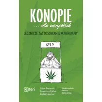 Konopie dla wszystkich. Lecznicze zastosowanie marihuany