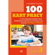 100 kart pracy z �wiczeniami korekcyjno-kompensacyjnymi u�atwiaj�cymi nauk� czytania i pisania. Poziom 3