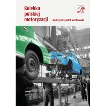 Kolebka polskiej motoryzacji