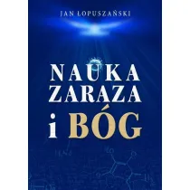 Nauka, zaraza i B�g