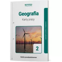 Geografia. Karty pracy. Klasa 2. Szkoy ponadpodstawowe. Zakres podstawowy