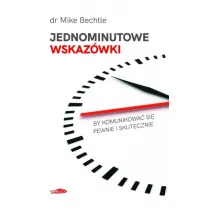 Jednominutowe wskaz�wki by komunikowa� si� pewnie i skutecznie