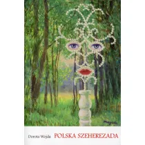 Polska Szecherezada. Swoje i obce z perspektywy