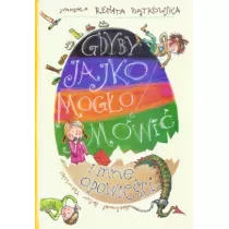 Gdyby jajko mogo mwi i inne opowieci