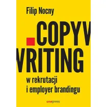 Copywriting w rekrutacji i employer brandingu