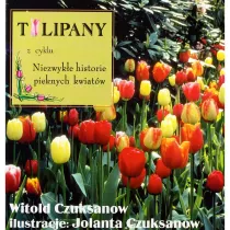 Tulipany z cyklu Niezwyke historie piknych kwiatw