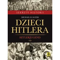 Dzieci Hitlera. Hitlerjugend