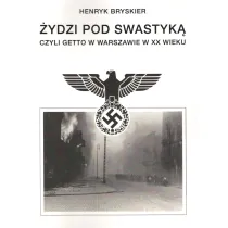 �ydzi pod swastyk� czyli getto w Warszawie w XX wieku