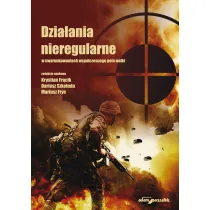 Dzia�ania nieregularne w uwarunkowaniach wsp�czesnego pola walki