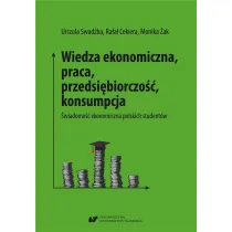 Wiedza ekonomiczna, praca, przedsi�biorczo��..