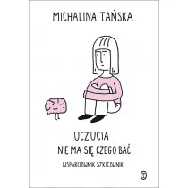 Uczucia. Nie ma si� czego ba�. Wsparciownik szkicownik