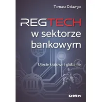 Reg Tech w sektorze bankowym. Uj�cie krajowe i globalne