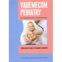 Vademecum pediatry. Podr�cznik dla lekarzy, piel�gniarek i student�w