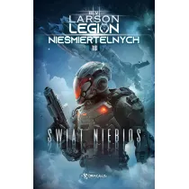 �wiat Niebios. Seria Legion Nie�miertelnych. Tom 18