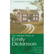 The Selected Poems of Emily Dickinson. Wordsworth Poetry Library wer. angielska