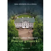 Dwory i paace Mazowsza. Powiat grjecki