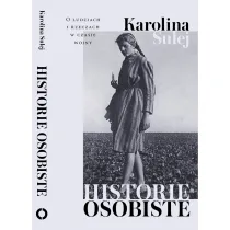Historie osobiste. O ludziach i rzeczach w czasie wojny