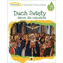 Duch wity darem dla czowieka 7. wiczenia do religii dla klasy VII szkoy podstawowej