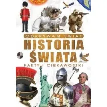 Odkrywam �wiat. Historia �wiata fakty i ciekawostki