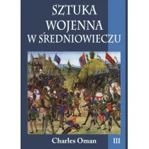 Sztuka wojenna w �redniowieczu. Tom 3