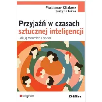 Przyja�� w czasach sztucznej inteligencji. Jak j� rozumie� i bada�