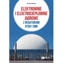 Elektrownie i elektrociep�ownie j�drowe z reaktorami HTGR I SMR
