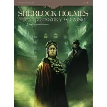 Sherlock Holmes i podr�nicy w czasie Fugit irreparabile tempus. Sherlock Holmes i pod�nicy w czasie. Tom 2