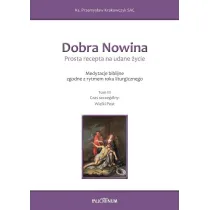 Dobra Nowina. Prosta recepta na udane �ycie T.3