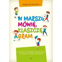 W marszu m�wi�, klaszcz�, gram. �wiczenia rozwijaj�ce koordynacj� ruchow� i ruchowo-s�uchow�