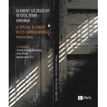 Element szczeg�lny w otoczeniu - interakcje. A Special Element in Its Surroundings - Interactions.