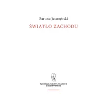 �wiat�o Zachodu. Szkice o my�li i kulturze chrze�cija�skiej