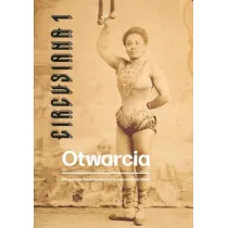 Circusiana 1. Otwarcia