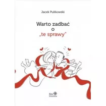 Warto zadba o "te sprawy"