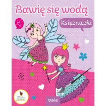 Ksiniczki. Bawi si wod
