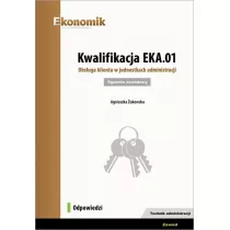 Kwalifikacja EKA.01. Obsuga klienta w jednostkach administracji. Egzamin zawodowy