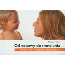 Od zabawy do mwienia Poradnik dla rodzicw i..