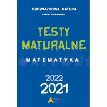 Testy maturalne matematyka 2021. Poziom podstawowy