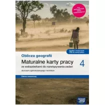 Oblicza geografii 4. Maturalne karty pracy. Zakres rozszerzony