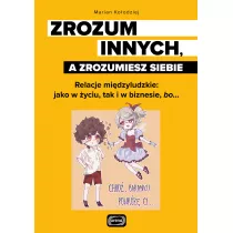 Zrozum innych a zrozumiesz siebie