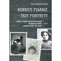 Kobiece pisanie - trzy portrety cz.1