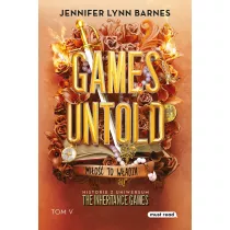 Games Untold. Mio to wadza. The Inheritance Games. Tom 5