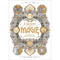 Uwierz w magi�. Magiczna kolorowanka