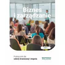 Biznes i zarzdzanie 1. Podrcznik dla branowej szkoy I stopnia