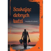 Szukaj�c dobrych ludzi