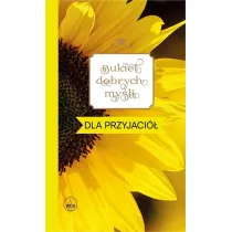 Bukiet dobrych my�li - dla przyjaci�