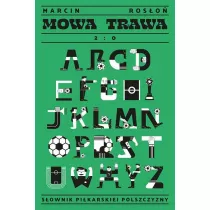 Mowa trawa 2:0. S�ownik pi�karskiej polszczyzny